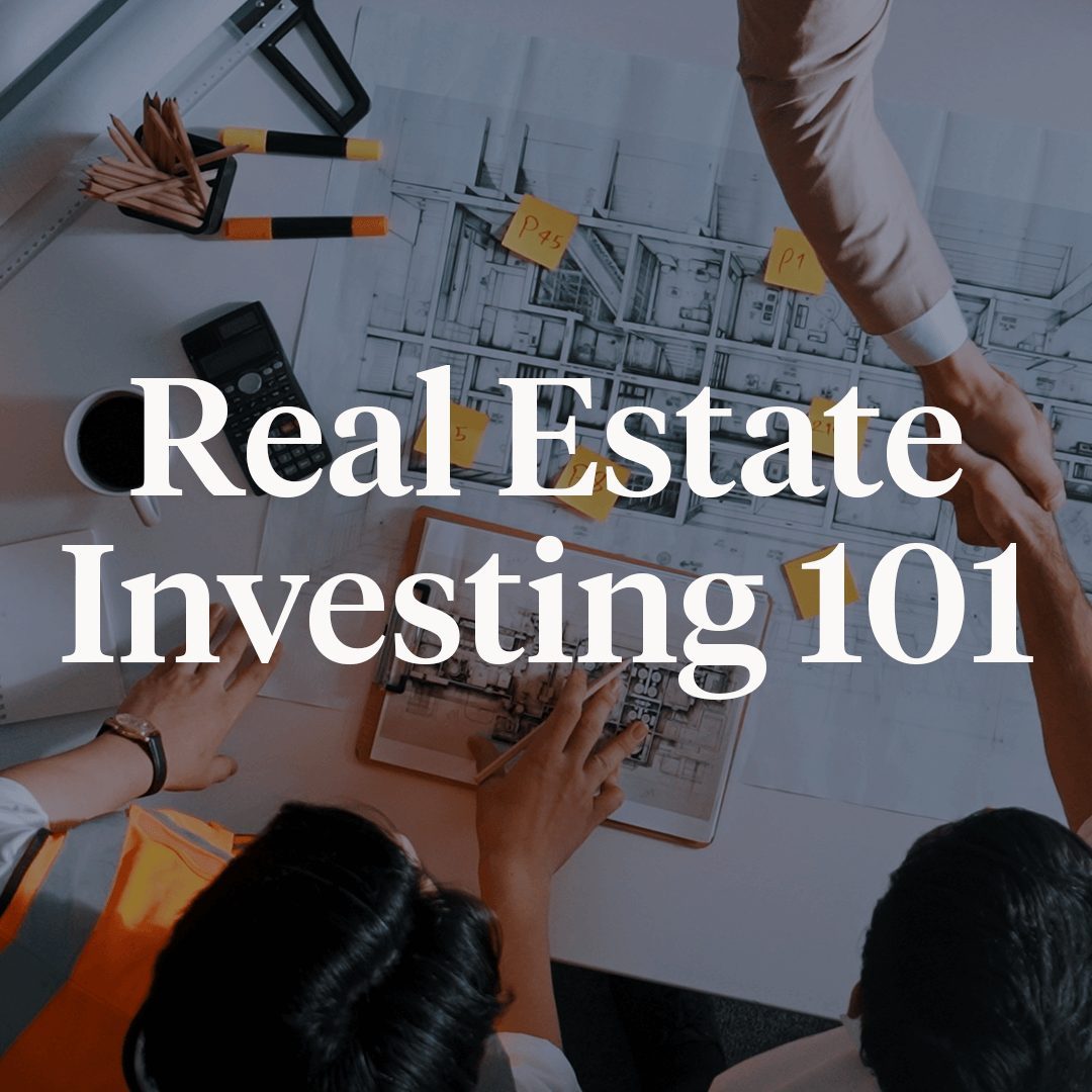 Real Estate Investing 101: A Beginner’s Guide to Building Wealth